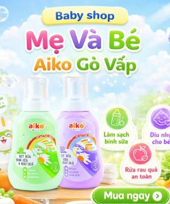 Nước rửa bình sữa Aiko chai 500ml Hoặc túi 650ml – Hương trái cây, an toàn cho bé, Cỏ Chai Tạo Bọt